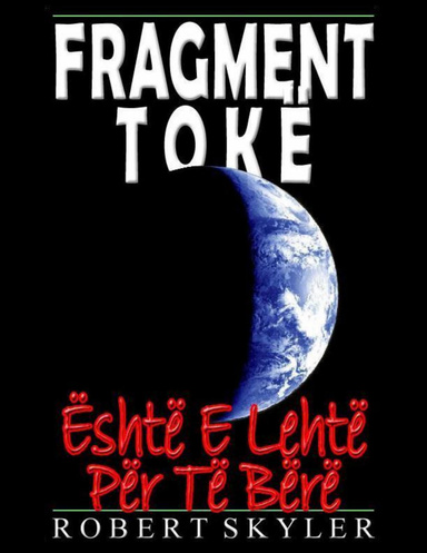 Fragment Tokë - Është E Lehtë Për Të Bërë