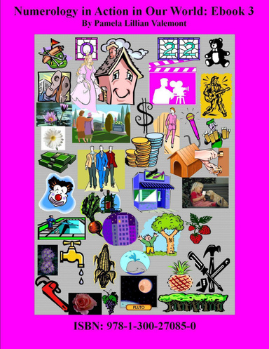 Numerology in Action in Our World: Ebook 3