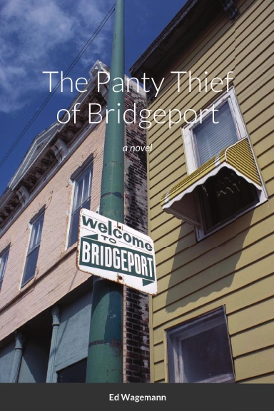 The Panty Thief of Bridgeport