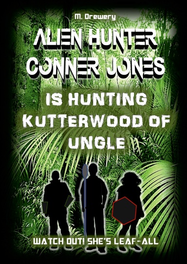 Alien Hunter Conner Jones - Kutterwood of Ungle