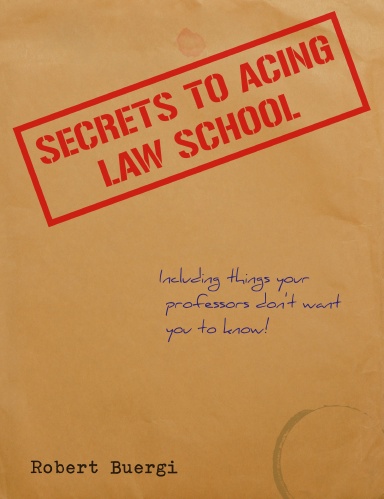 Secrets to Acing Law School