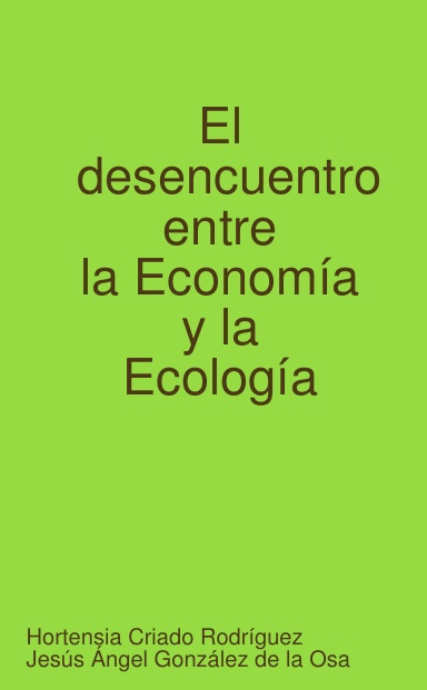 El desencuentro entre la Economía y la Ecología