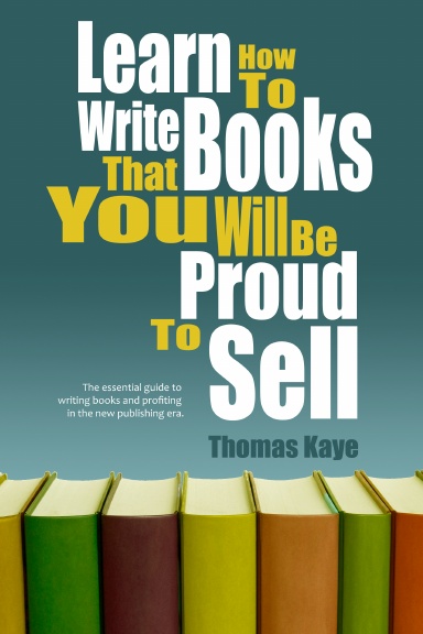 Learn How To Write Books That You Will Be Proud To Sell