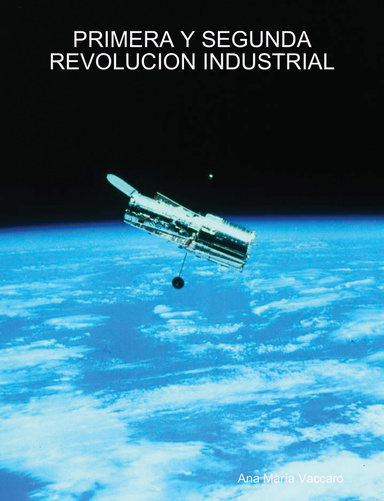 PRIMERA Y SEGUNDA REVOLUCION INDUSTRIAL