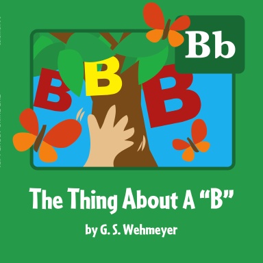 The Thing About A "B"
