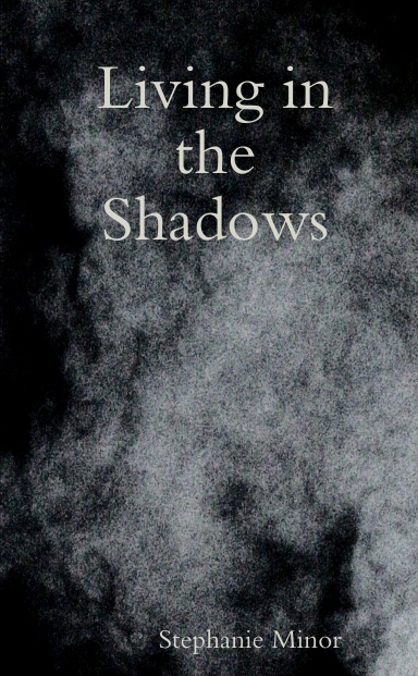 Living in the Shadows