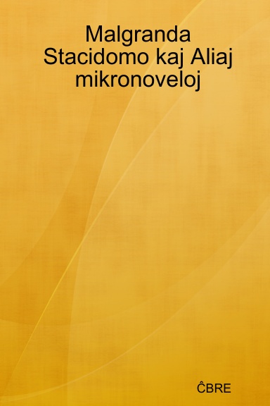 Malgranda Stacidomo kaj Aliaj mikronoveloj