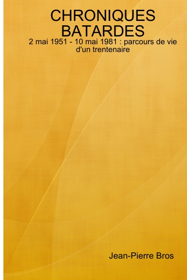 CHRONIQUES BATARDES