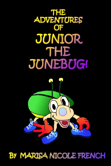 THE ADVENTURES OF JUNIOR THE JUNEBUG - ILLUSTRATED