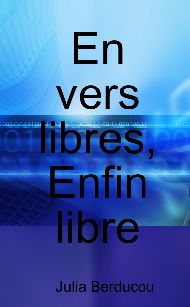 En vers libres, Enfin libre