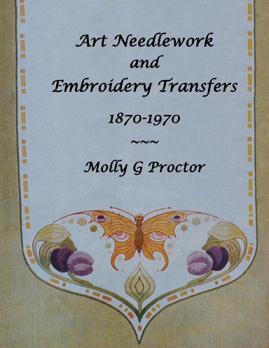 ART NEEDLEWORK  and  EMBROIDERY  TRANSFERS 1870-1970