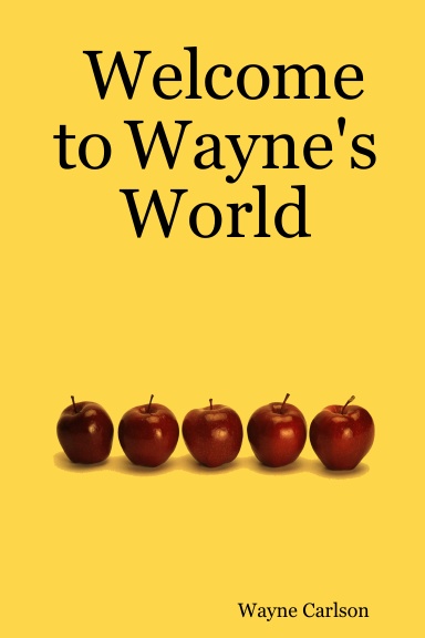Welcome to Wayne's World