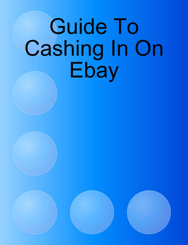 Guide To Cashing In On Ebay