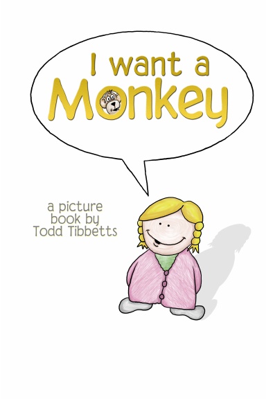 I Want A Monkey (softcover)