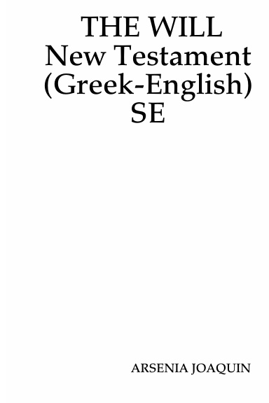 THE WILL New Testament (Greek-English) SE