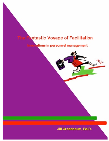 The Fantastic Voyage of Facilitation: Innovations in Personnel Management