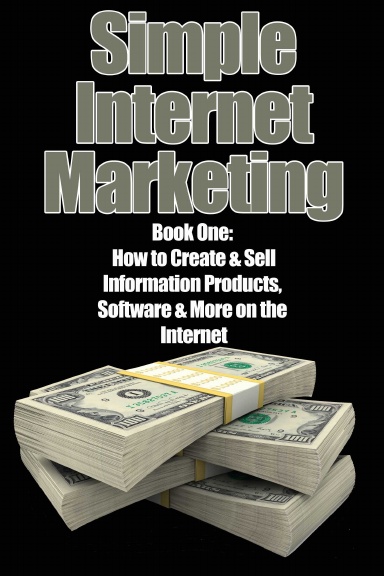 Simple Internet Marketing - Book 1