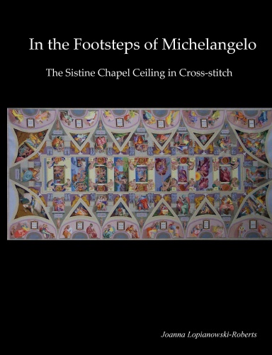 Michelangelo's Sistine Chapel Ceiling in Cross-stitch