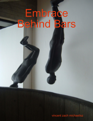 Embrace Behind Bars