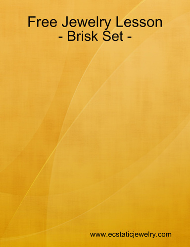 Free  Jewelry Lesson - Brisk Set