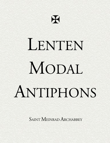 Modal Antiphons for Lent