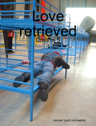 Love retrieved - Dreams 5