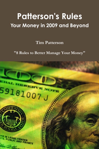 Patterson's Rules:  Your Money in 2009 and Beyond