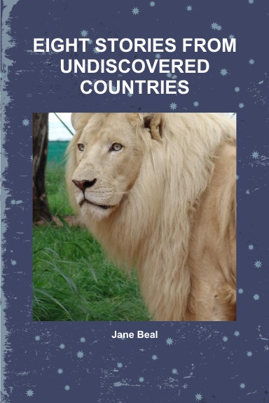 EIGHT STORIES FROM UNDISCOVERED COUNTRIES