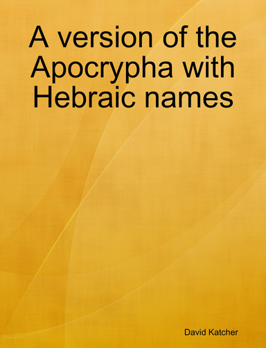 A version of the Apocrypha with Hebraic names