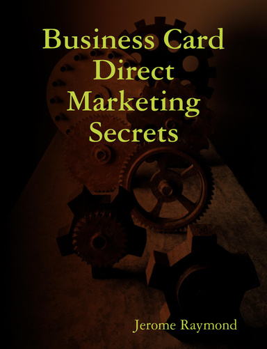 Business Card Direct Marketing Secrets