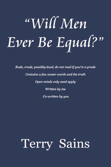 Will Men Ever Be Equal?