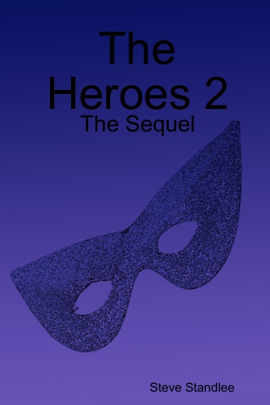 The Heroes 2:The Sequel