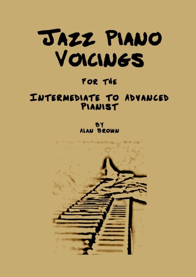Jazz Piano Voicings for the Intermediate to Advanced Pianist
