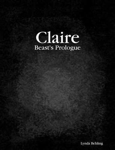 Claire - Beast's Prologue