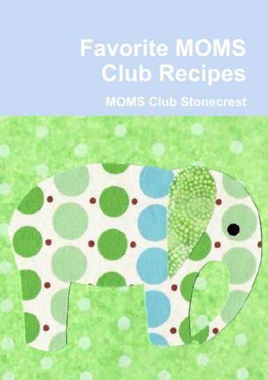 Favorite MOMS Club Recipes