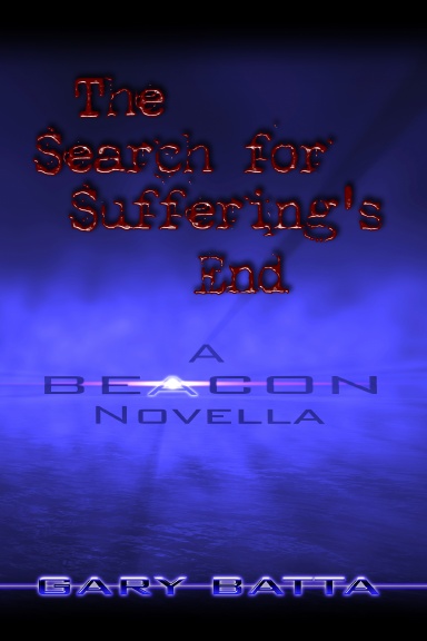 The Search For Suffering's End - A Beacon Novella