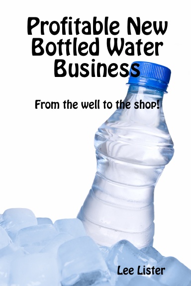 Profitable New Bottled Water Business