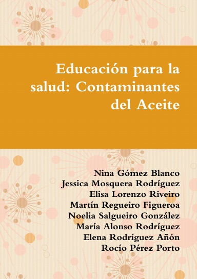Educación para la salud: Contaminantes del Aceite