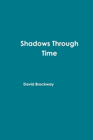 Shadows Through Time
