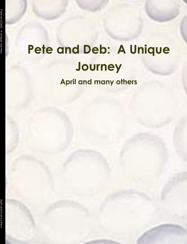 Pete and Deb:  A Unique Journey