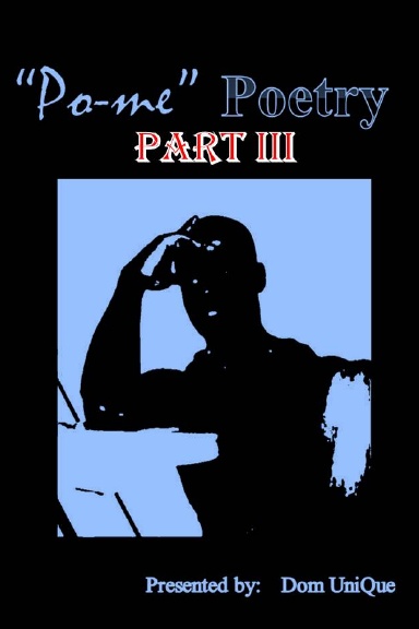 Po-me Poetry Part III