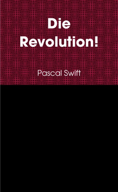 Die Revolution!
