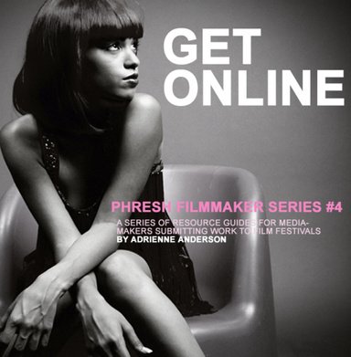 Phresh Filmmaker Series #4: Get Online