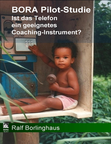 BORA Pilot-Studie. Ist das Telefon ein geeignetes Coaching-Instrument?