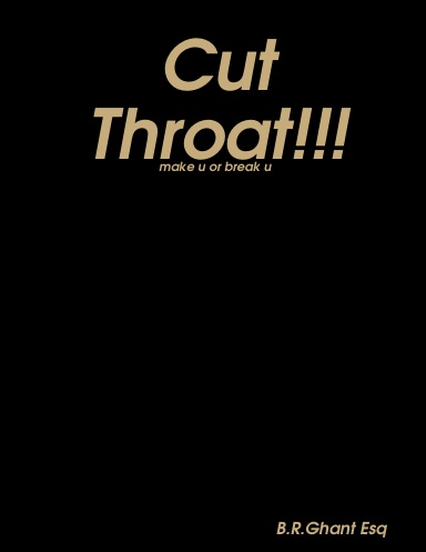 Cut Throat!!!