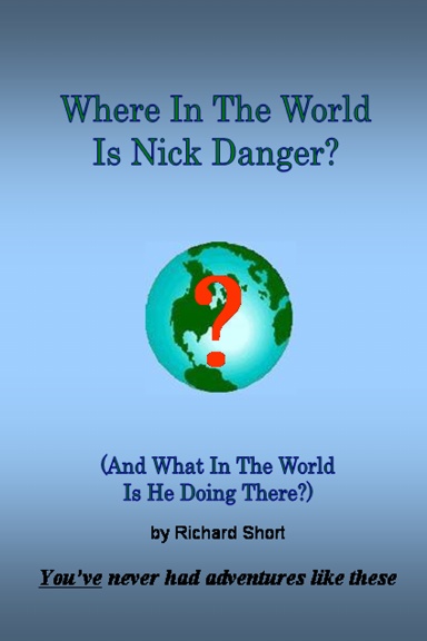 Where In The World Is Nick Danger?