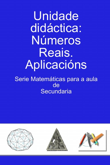 Unidade didáctica: Números Reais. Aplicacións