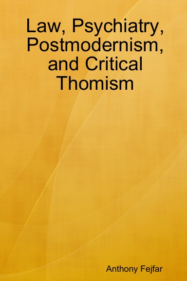 Law, Psychiatry, Postmodernism, and Critical Thomism