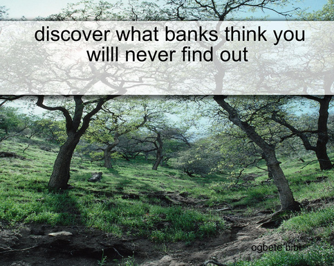 discover what banks think you willl never find out