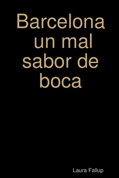 Barcelona un mal sabor de boca